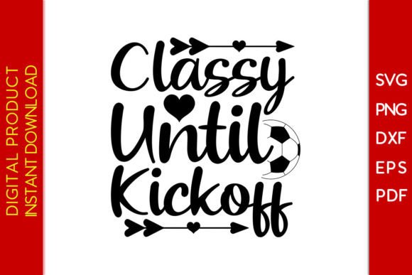 Classy Until Kickoff Soccer SVG – A Designer's Review