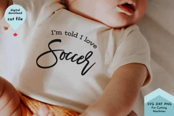 I'm Told I Love Soccer: A Playful Graphic for Crafts & Content