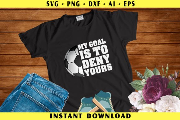 My Goal is to Deny Yours Soccer: Graphics & Crafts